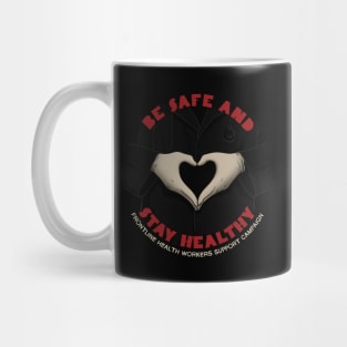 Be safe and stay healty Mug